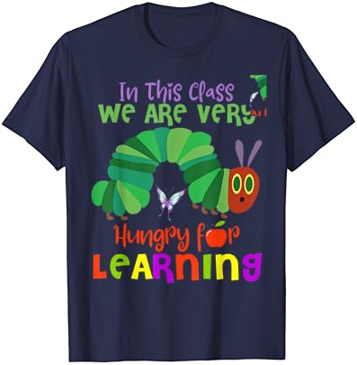 Gusjenica u ovom razredu jako smo gladni majice za učenje